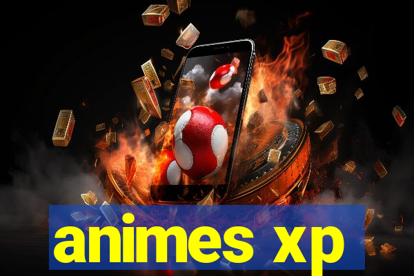 animes xp